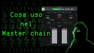 Cosa uso nel master chain - Distorto Explains