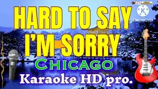 HARD TO SAY I&rsquo;M SORRY [ KARAOKE HD PRO.] by CHICAGO