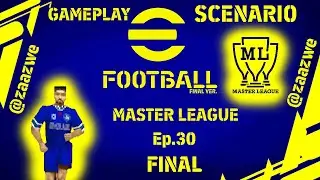 eFootball 2022 final ver. (by ZaaZ) - #MASTERLEAGUE Ep.30 #FINAL