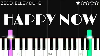 Zedd, Elley Duh&eacute; - Happy Now | EASY Piano Tutorial