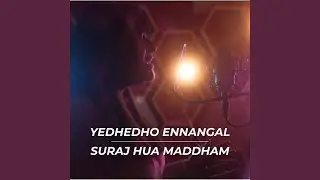 Yedhedho Ennangal X Suraj Hua Maddham (Cover)