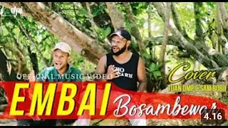Embai Bosambewar - Tuan DMP feat  Sam Bobii (Official Music Video)