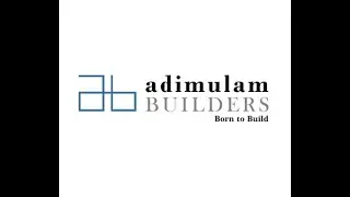 Adimulam Builders | Born To Build | #builders #construction #architects #northbangalore