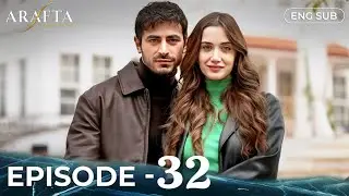 ARAFTA |  Full Episode 32 | Turkish Series in English | Review English commentary 