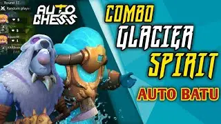 Glacier Spirit is the Best?? - Combo Auto Chess Mobile Indonesia Gameplay