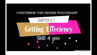 ESSENTIAL PREFERENCE SETTINGS | CHAPTER 2  PART 1/8 | MASTERING THE ADOBE PHOTOSHOP
