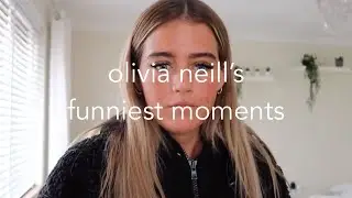 just under 10 minutes of olivia neill's best moment (funny montage)