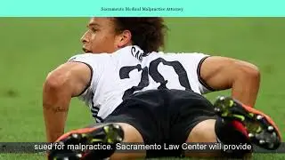Sacramento Medical Malpractice Attorney