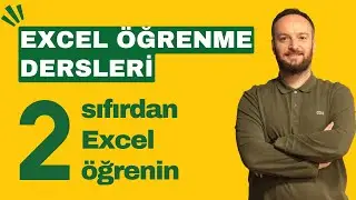 Ücretsiz Excel Öğrenme Dersleri | 2. Ders | Sıfırdan Excel'e Giriş | Kısayollar ve Pratik Çözümler