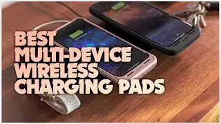 Top 5 Multi-Device Wireless Chargers You NEED Now!