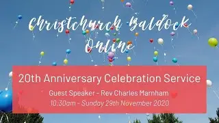 Christchurch Baldock  20th Anniversary Service &ndash; Sunday 29th November - Rev Charles Marnham