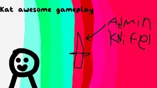 Kat Gameplay | Admin Knife Included!