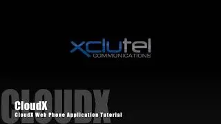 XCLUTEL's CloudX Web Phone Application Training