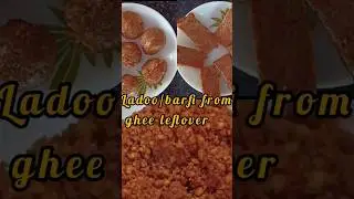 Ladoo/Barfi from ghee leftover residue in 10 min | Ghee leftover receipe | Ghee leftover mithai