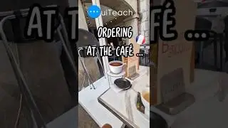 Ordering at the caf&eacute; ☕️ in France 🇨🇵 | Learn French with OuiTeach 👍 #speakfrench #french