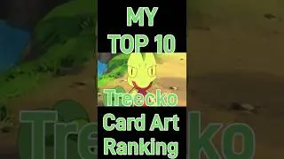 Top 10 Treecko Card Art Ranking!