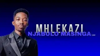 Mhlekazi (Live Video) - Njabulo Masinga