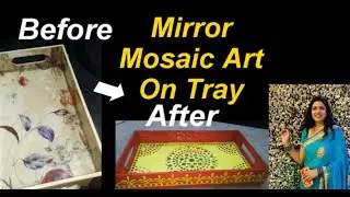 Mirror Mosaic art on tray | Wooden tray makeover | Mirror mosaic art tutorial