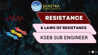 Resistance and Laws of Resistance | KSEB Sub Engineer | 55-2021 | Kerala PSC