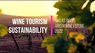Green Wine Future Conference - Niklas Ridoff in Sustainable Wine Tourism