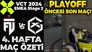 FUT vs GIANTX MAÇ ÖZETİ | VALORANT 2024 EMEA Stage 2 - 4. HAFTA