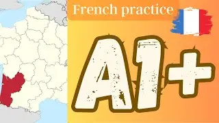 SPEAK French NOW ! A1+ reading practice (l'Aquitaine)
