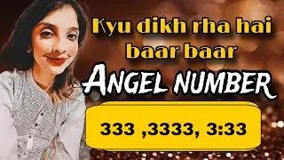 Angel Number 333, 3333 ,3:33 meaning #angelnumbermeaning