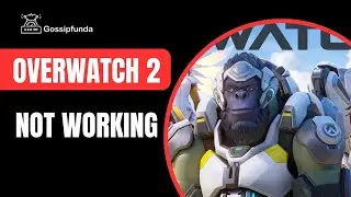 Overwatch 2 not working - How to fix