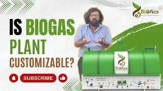 Kya BIOGAS PLANT Customizable hai?