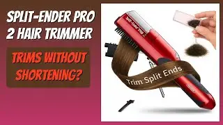 REVIEW (2026): Split-Ender Pro 2 Hair Trimmer. Features