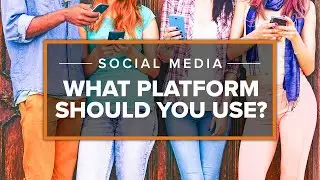 Episode 35: Social Media - What Platform Should You Use?