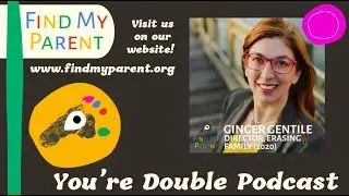 FMP You're Double Podcast - A Conversation With Ginger Gentile, Director of Erasing Family (2022)