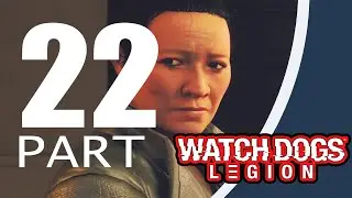 Watch Dogs Legion Full Gameplay Walkthrough Part 22