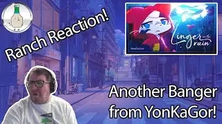 YonKaGor- Linger in the Rain Ranch Reaction