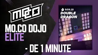 MO.CO DOJO &Eacute;LITE - DOUBLE DRAGON MOINS DE 1 MINUTE FR