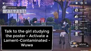 Talk to the girl studying the poster | Activate a Lament-Contaminated | Wuthering Waves