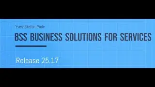 Neuerungen BSS Software f&uuml;r Dienstleister V 25.17 auf Basis von Dynamics 365 Business Central