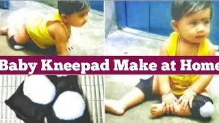 How to make 7 month Baby Kneepad at home to Protect baby knee||Easy Turorial||#KVM#kolkatavloggermou