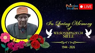 IN LOVING MEMORY OF WILSON KIPKOECH SIELE DAY 2