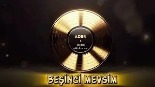 Aden Music - Beşinci Mevsim (Official Audio)