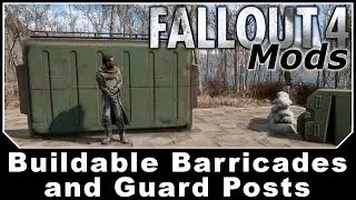 Fallout 4 Mods - Buildable Barricades and Guard Posts
