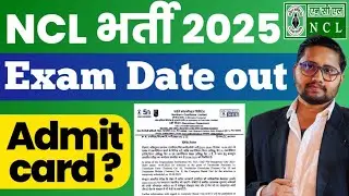 NCL Exam Date 2025 Out | NCL Exam 2025 kab hoga | NCL Technician Admit Card 2025 kab ayega