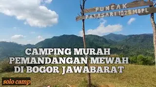 SOLO HIKING CAMPING MURAH PEMANDANGAN MEWAH DI BOGOR || PUNCAK PALASARI