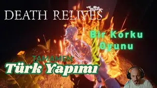 Death Relives: ilk inceleme bug denk geldi ama iyi. #part1