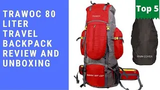 TRAWOC 80 Liter Travel Backpack for Hiking Trekking Bag Camping Rucksack Unboxing and Review
