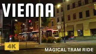 Vienna by Night | Magical Tram Ride Through the City of Dreams 4K