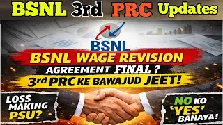 BSNL 3rd PRC Explained: Wage Revision Agreement ka Sach ! Latest News 