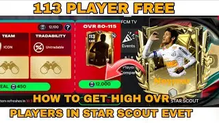 HOW TO GET FREE 113 OVR PLAYERS IN STAR SCOUT EVET IN FC MOBILE TAMIL #messi #neymar #ronaldo