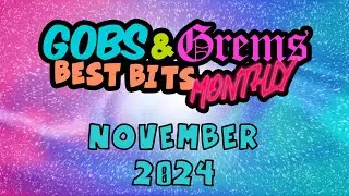 Goblins and Gremlins Best Bits Monthly - November 2024