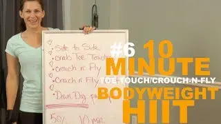 #6 10 Minute Body Weight HIIT:: Toe Touch, Crunch-n-Fly
